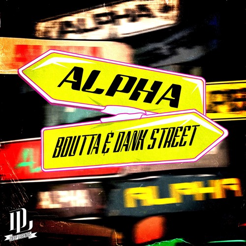 Boutta & DANK STREET - Alpha