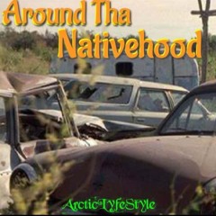 Around'Tha'Nativehood