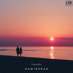 Hamidshax - Found Me (Original Mix)