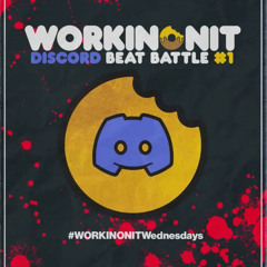 Workinonit Discord Beat Battle #1