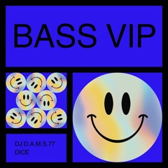 DJ D.A.M.S.77 DICE BASS VIP 2025