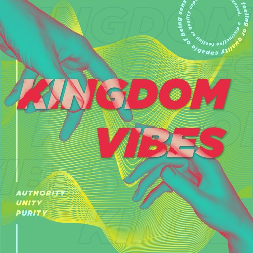 Kingdom VIBES - The Glory Of The Lord - Elijah Hollis