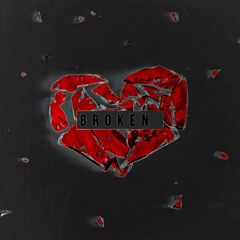 Broken (Prod. Malloy)