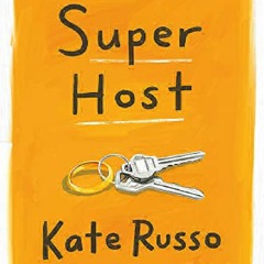 [EBOOK] DOWNLOAD Super Host: the charming, compulsively readable novel of life, love and l