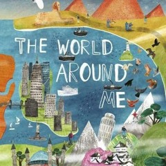 FREE EBOOK 📃 The World Around Me (Look Closer) by  Charlotte Guillain &  Oliver Aver