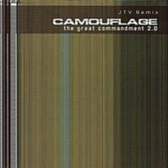 Camouflage - The Great Commandment (JTV  Remix)