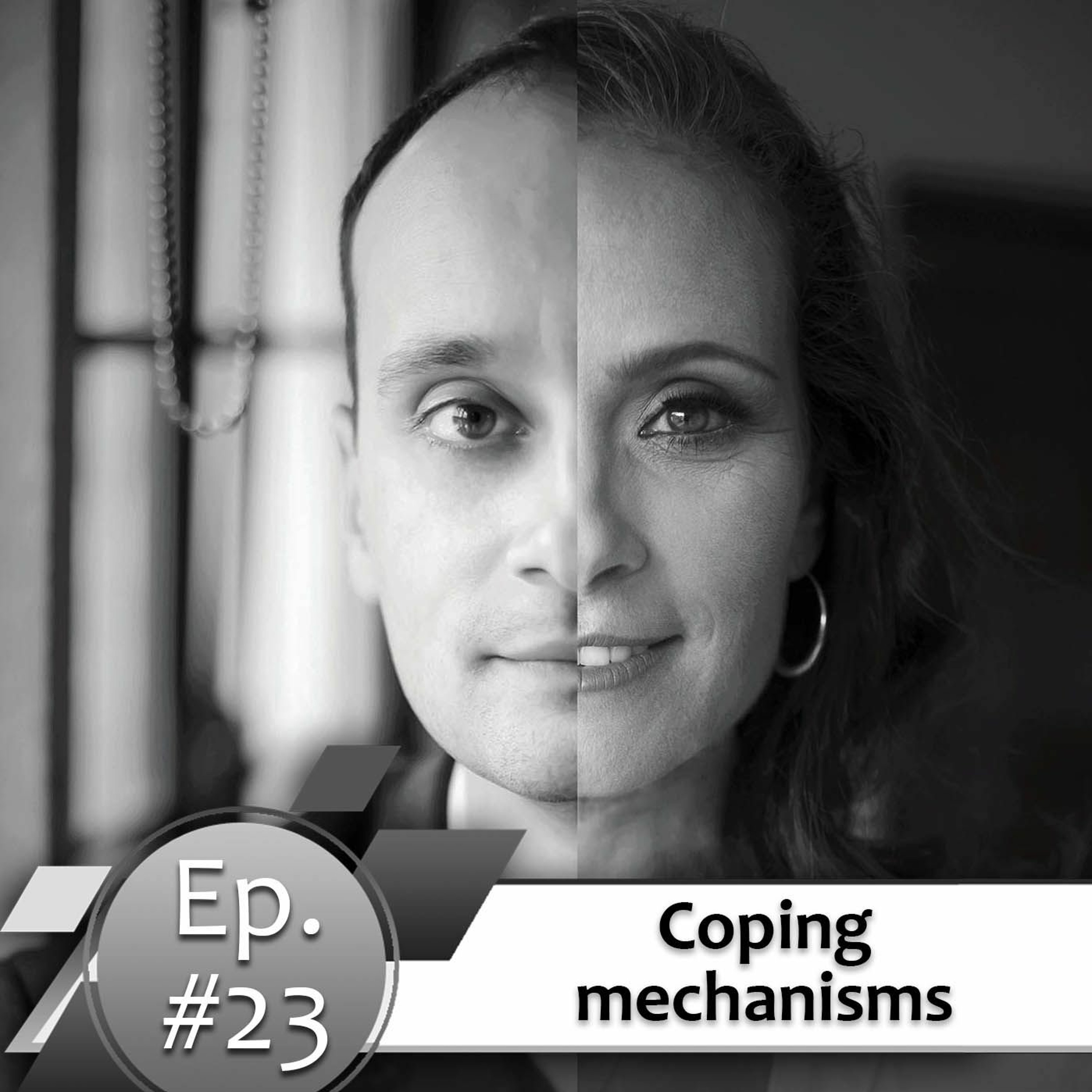 Episode #23. Coping mechanisms