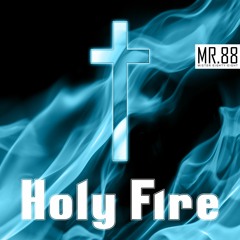 Mr.88 - Holy Fire