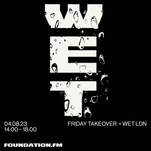 MO PROBS - WET Foundation FM Friday Takeover Mix