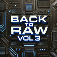 TK Pres. Back To Raw VOL#3 - 2025