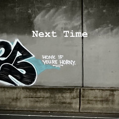 Next Time