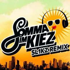 Culcha Candela - Somma Im Kiez (Sl1kz Remix)