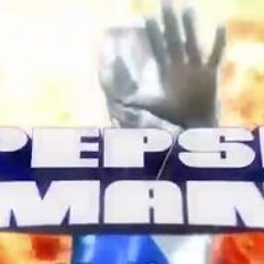 Help, Pepsi man is stalking me