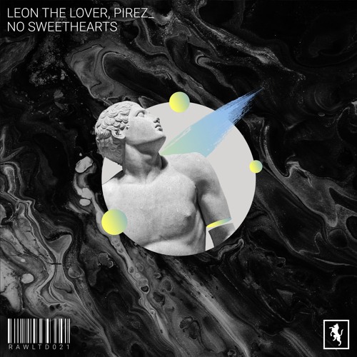 Leon The Lover, PireZ  - No Sweethearts [RAWLTD021]