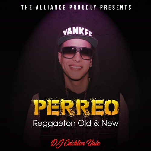 Perreo (Reggaeton Old & New)