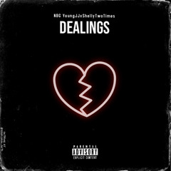Dealings Ft. ShellyTwoTimes (Prod. yusha)