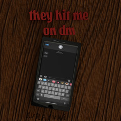 They Hit Me On Dm Feat. Lil Gunnr (Prod. By ZvanZ)