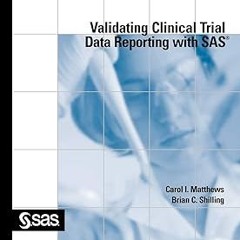 ^Pdf^ Validating Clinical Trial Data Reporting with SAS (SAS Press) * Carol Matthews (Author),B