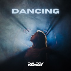 Ravesy - Dancing (Original Mix)