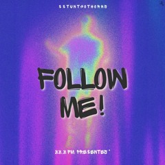 FOLLOW ME ! Prod. By LYD (SPECIAL GUEST. $UAVE A THE WIZ)