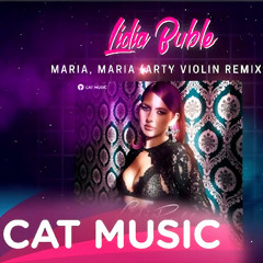 Lidia Buble - Maria Maria (Arty Violin Extended Remix)
