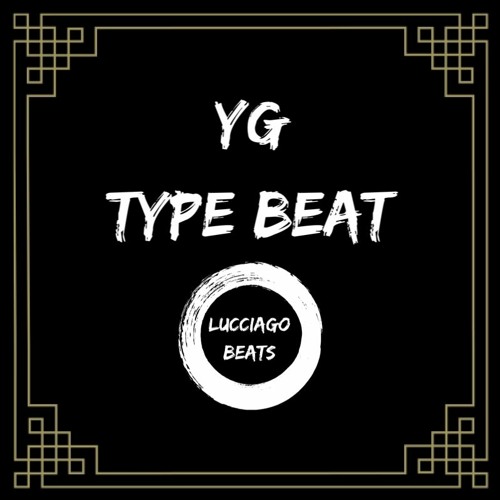 YG Type Beat - Prod. Lucciago (Lease/Exclusive Available)