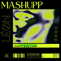 Distorted  (Léøn Mashupp)