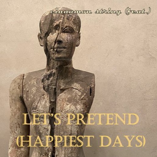 Let's Pretend (Happiest Days)