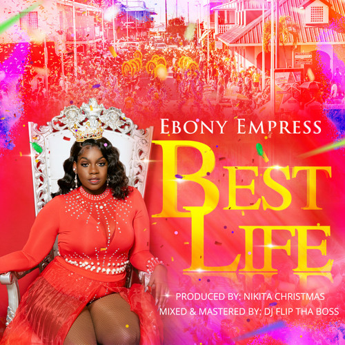 Stream Ebony Empress Best Life (SXM Soca 2023) by SXM Soca (100