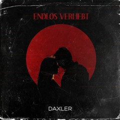 Daxler - Endlos Verliebt