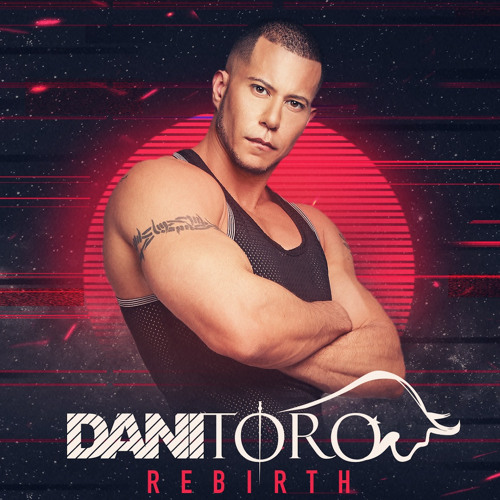 Dani Toro - Rebirth 2020