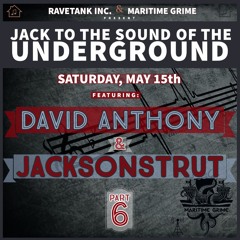Jack to the Sound of the Underground ft Jstrut vs David Anthony P6 - Sobriety We Hardly Knew The