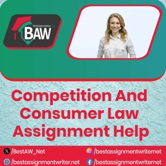 Competition And Consumer Law Assignment Help | bestassignmentwriter.net