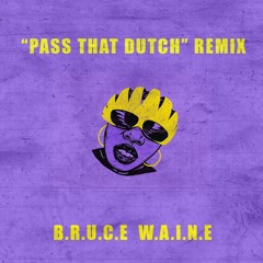 Pass That Dutch Remix