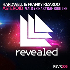 Hardwell & Franky Rizardo - Asteroid (ValkyrieAsyraf Bootleg)  [ FREE DOWNLOAD ]