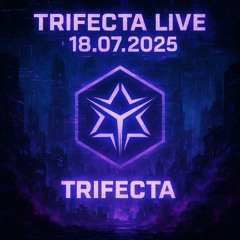 Trifecta@LIVE - 2025-07-18 - DJSET