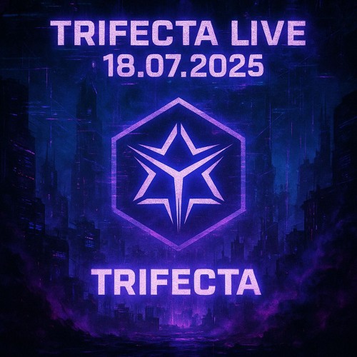 Trifecta@LIVE - 2025-07-18 - DJSET