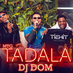 MTG TADALA DE 20 - DJ DOM
