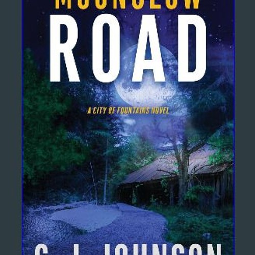 [ebook] read pdf 📖 Moonglow Road (City of Fountains) Read Book