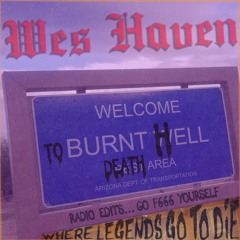 Welcome To Burnt Hell Death Area...where legends go to die...