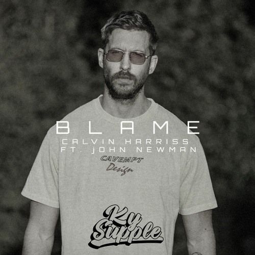 Blame (Ky Supple Bootleg) SC CUT*