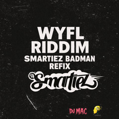 SKILLIBENG - BADMAN (SMARTIEZ 'WYFL' REFIX DIRTY EPIC INTRO)