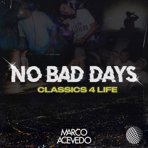 MARCO ACEVEDO NO BAD DAYS CLASSICS 2 #NAVEGUE 🍓