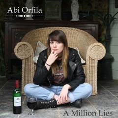 A Million Lies By Abi Orfila (Original Song)
