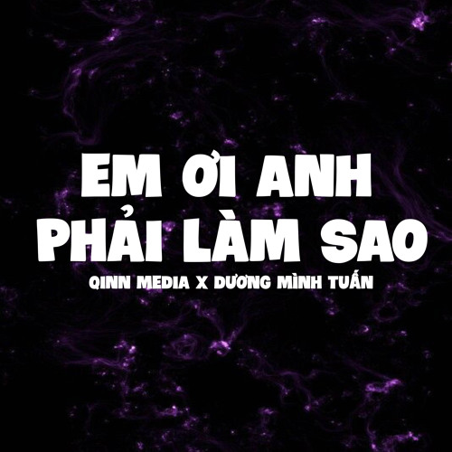 Stream Em I Anh Ph I L M Sao Lofi Ver By Qinn Media Listen Online