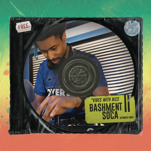 Vibes w/ Nics - Bashment & Soca Edition (DJ MIX)
