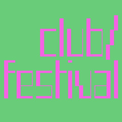 CLUB / FESTIVAL