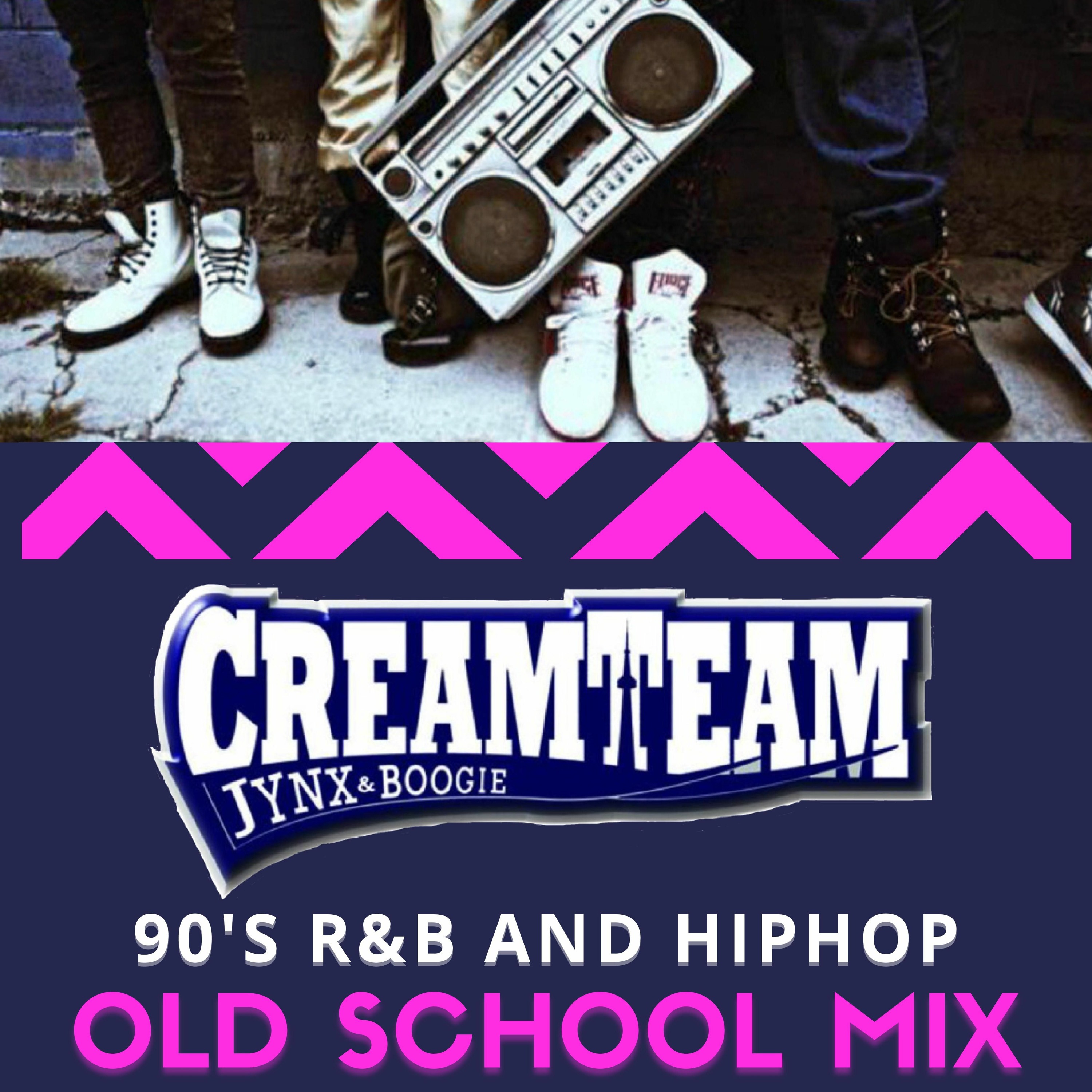CREAM TEAM OLD SCHOOL R&b & HIPHOP MIX