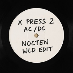 X-Press 2 - AC/DC (NOCTEN WLD edit)