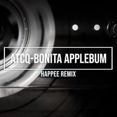 ATCQ - Bonita Applebum - HAPPEE remix